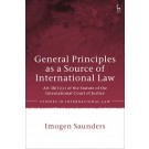 General Principles as a Source of International Law: Art 38(1)(c) of the Statute of the International Court of Justice