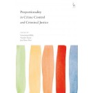Proportionality in Crime Control and Criminal Justice