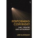 Performing Copyright: Law, Theatre and Authorship