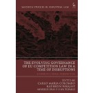 The Evolving Governance of EU Competition Law in a Time of Disruptions: A Constitutional Perspective