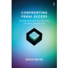 Confronting Penal Excess: Retribution and the Politics of Penal Minimalism