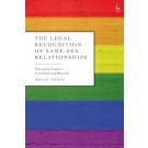 The Legal Recognition of Same-Sex Relationships: Emerging Families in Ireland and Beyond
