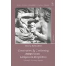 Constitutionally Conforming Interpretation - Comparative Perspectives, Volume 1: National Reports