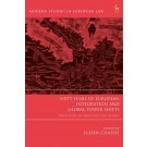 Sixty Years of European Integration and Global Power Shifts: Perceptions, Interactions and Lessons