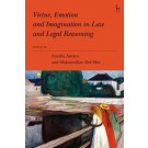 Virtue, Emotion and Imagination in Law and Legal Reasoning