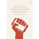 The Future of Unions and Worker Representation: The Digital Picket Line