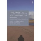 From Theory to Practice in Private International Law: Gedachtnisschrift for Professor Jonathan Fitchen
