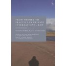 From Theory to Practice in Private International Law: Gedachtnisschrift for Professor Jonathan Fitchen