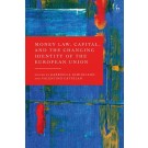 Money Law, Capital, and the Changing Identity of the European Union