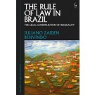 The Rule of Law in Brazil: The Legal Construction of Inequality