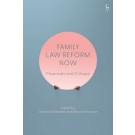 Family Law Reform Now: Proposals and Critique