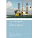 Offshore Energy Law: Challenges and Opportunities for Renewables and Hydrocarbons