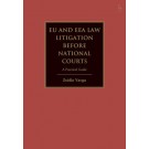 EU and EEA Law Litigation Before National Courts: A Practical Guide