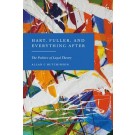 Hart, Fuller, and Everything After: The Politics of Legal Theory