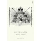 Royal Law: Prerogative Foundations