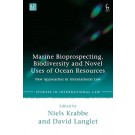Marine Bioprospecting, Biodiversity and Novel Uses of Ocean Resources: New Approaches in International Law
