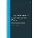 The Governance of Macroprudential Policy: How to Build Regulatory Legitimacy Through a Social Justice Approach