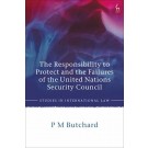 The Responsibility to Protect and the Failures of the United Nations Security Council