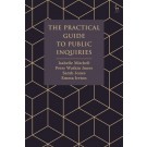 The Practical Guide to Public Inquiries