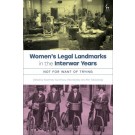 Women’s Legal Landmarks in the Interwar Years: Not for the Want of Trying