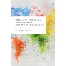 The Law, Politics and Theory of Treaty Withdrawal