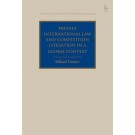 Private International Law and Competition Litigation in a Global Context