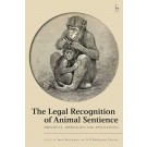 The Legal Recognition of Animal Sentience: Principles, Approaches and Applications