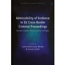 Admissibility of Evidence in EU Cross-Border Criminal Proceedings: Electronic Evidence, Efficiency and Fair Trial Rights