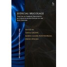 Judicial Bricolage: The Use of Foreign Precedents by Constitutional Judges in the 21st Century