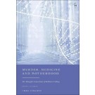 Murder, Medicine and Motherhood: The Wrongful Convictions of Kathleen Folbigg 2nd Edition