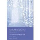 Murder, Medicine and Motherhood: The Wrongful Convictions of Kathleen Folbigg 2nd Edition