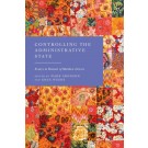 Controlling the Administrative State: Essays in Honour of Matthew Groves