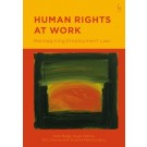 Human Rights at Work: Reimagining Employment Law
