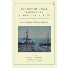 Pursuit of Legal Harmony in a Turbulent Europe: Essays in Honour of Eleanor Sharpston