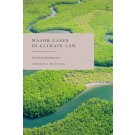Major Cases in Climate Law: A Critical Introduction