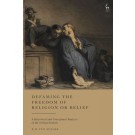 Defaming the Freedom of Religion or Belief: A Historical and Conceptual Analysis of the United Nations