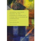 Informal Decision Making in the European Community under the Luxembourg Compromise: The Law That Never Was