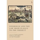 Epidemics and the Law from Plague to the Present