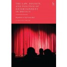 The Law, Society, and Politics of Entertainment in Britain: Regulation or Self-Censorship?