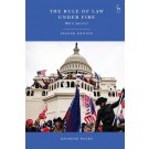 The Rule of Law Under Fire: Will it Survive? 2nd ed