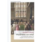Madness on Trial: A Transatlantic History of English Civil Law and Lunacy