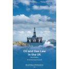 Oil and Gas Law in the UK, 2nd Edition