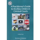 A Practitioner's Guide to Ancillary Orders in Criminal Courts