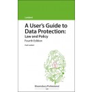 A User's Guide to Data Protection: Law and Policy 4th Edition
