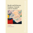 Booth and Schwarz: Residence, Domicile and UK Taxation 21st Edition