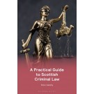 A Practical Guide to Scottish Criminal Law
