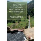 Climate Technology and Law in the Anthropocene