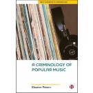 A Criminology of Popular Music