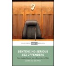 Sentencing Serious Sex Offenders: How Judges Decide when Discretion is Wide