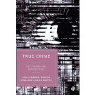 True Crime: Key Themes and Perspectives